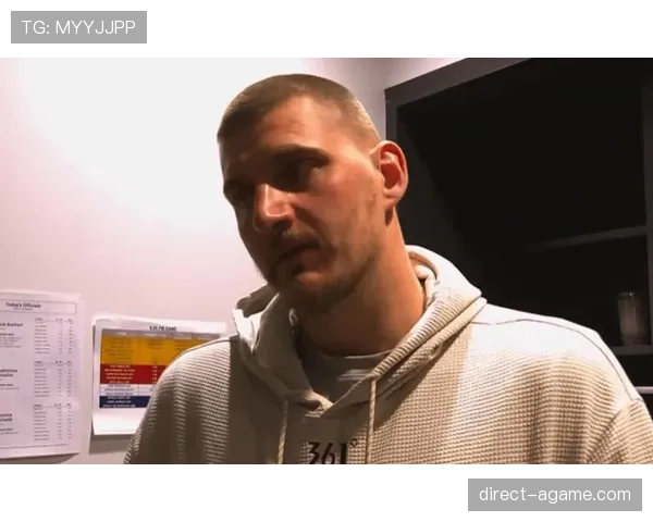 约基奇挡拆制造错位提升得分效率显著超越队内伙伴